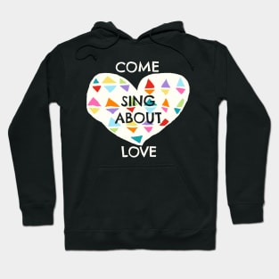 Come Sing About Love Godspell Inspired Hoodie